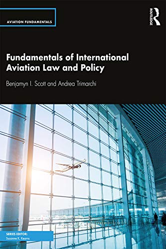 Fundamentals of International Aviation Law and Policy (Aviation Fundamentals)