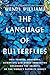 The Language of Butterflies: How Thieves, Hoarders, Scientists, and Other Obsessives Unlocked the Secrets of the World's Favorite Insect