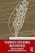 Taiwan Studies Revisited (R...