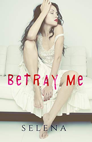 Betray Me (Willow Heights Prep Academy: The Elite, #2)