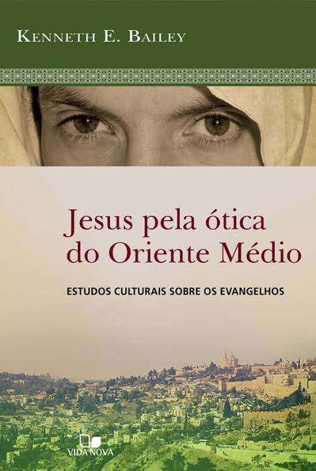 Jesus Pela Ótica do Oriente Médio