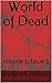 World of Dead: Volume 1: Is...