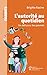 L'autorité au quotidien: Un défi pour les parents (French Edition)