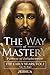 The Way of Mastery, Pathway...