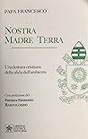 Nostra Madre Terra. Una lettura cristiana della sfida dell'am... by Pope Francis