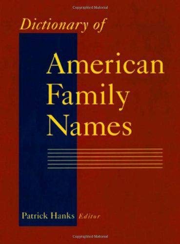 Dictionary of American Family Names, Vol. 1: A-F (Hardcover)