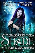 Shade and the Pure-Blood Faeries