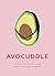 AvoCuddle: Comfort words for when you're feeling downbeet