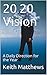 20 20 Vision: A Daily Direc...