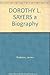DOROTHY L. SAYERS a Biography