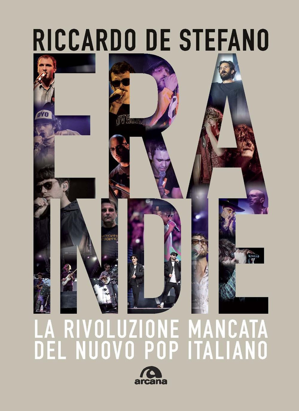 Era Indie: La rivoluzione mancata del nuovo pop italiano (Paperback)