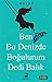 Ben Bu Denizde Boğulurum Dedi Balık (Turkish Edition)