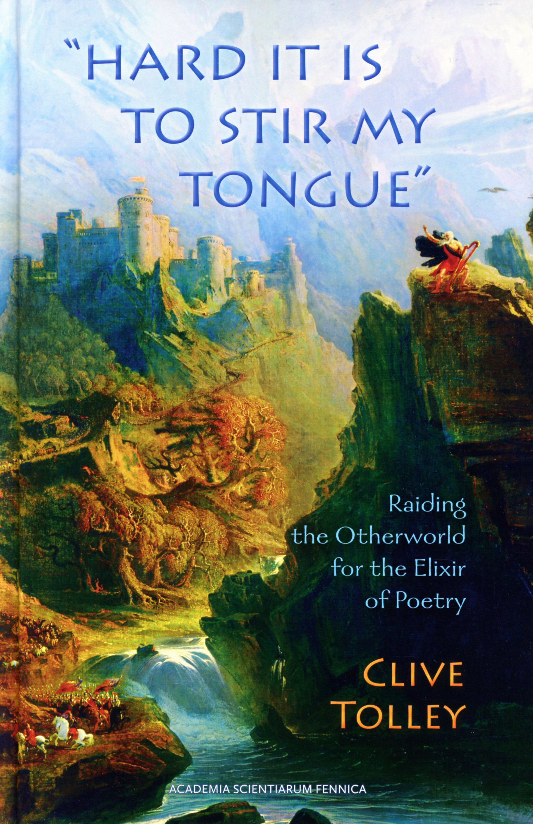 "Hard it is to Stir My Tongue:" Raiding the Otherworld for the Elixir of Poetry