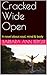 Cracked Wide Open: A novel ...