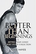 Better Than Beginnings