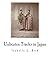 Unbeaten Tracks in Japan: An Account of Travels in the Interior Including Visits to the Aborigines of Yezo and the Shrine of Nikko