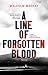 A Line of Forgotten Blood