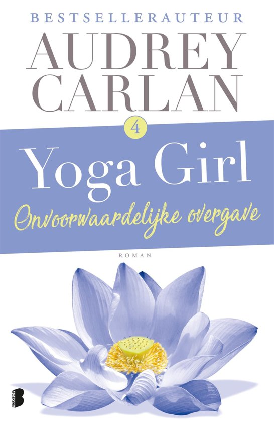 Onvoorwaardelijke overgave (Yoga Girl, #4)