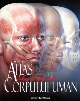Marele atlas ilustrat al corpului uman