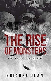 The Rise of Monsters (Angelus, #1)