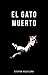 El gato muerto: Dulce venganza