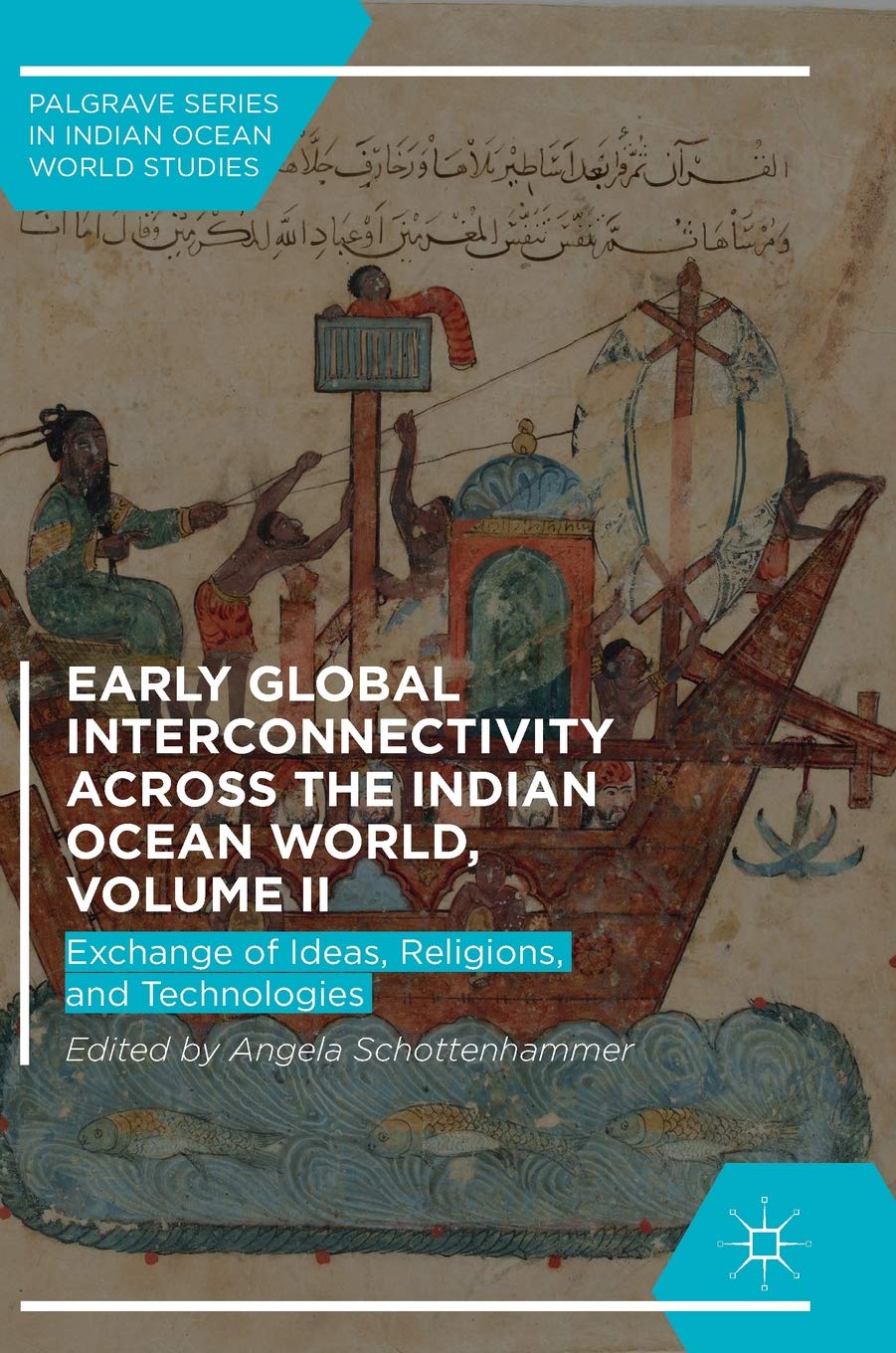 Early Global Interconnectivity across the Indian Ocean World, Volume II (Unknown Binding)
