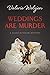 Weddings Are Murder by Valerie Wolzien