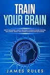 Train Your Brain:...