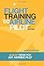 Flight Training to Airline Pilot: A must read for any aspiring pilot (black and white)