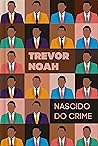 Nascido do crime by Trevor Noah