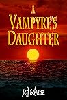 A Vampyre's Daughter by Jeff Schanz