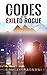 The Codes of the Exiled Rogue (The Exiled Rogue Series Book 1)