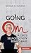 Going Om by Michael D. Huggins