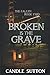 Broken is the Grave (The Fallen)