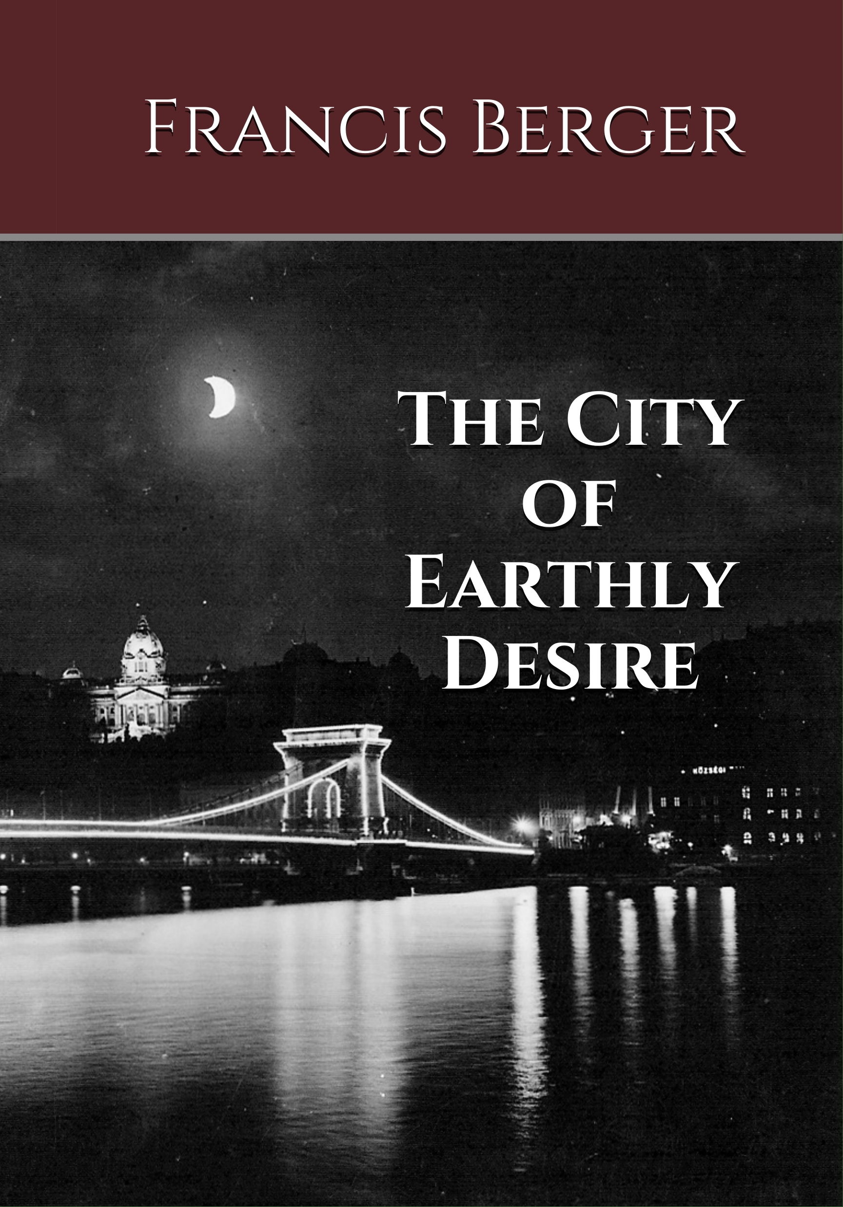 The City of Earthly Desire