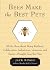 Bees Make the Best Pets: All the Buzz about Being Resilient, Collaborative, Industrious, Generous, and Sweet—Straight from the Hive