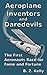 Aeroplane Inventors and Daredevils: The First Aeronauts Race for Fame and Fortune
