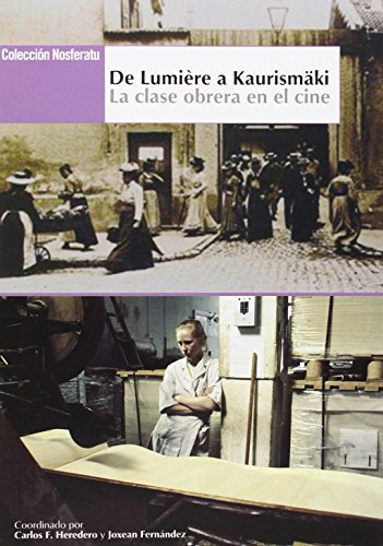 De Lumière a Kaurismäki: la clase obrera en el cine (Paperback)