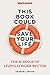 This Book Could Save Your Life by Graham Lawton