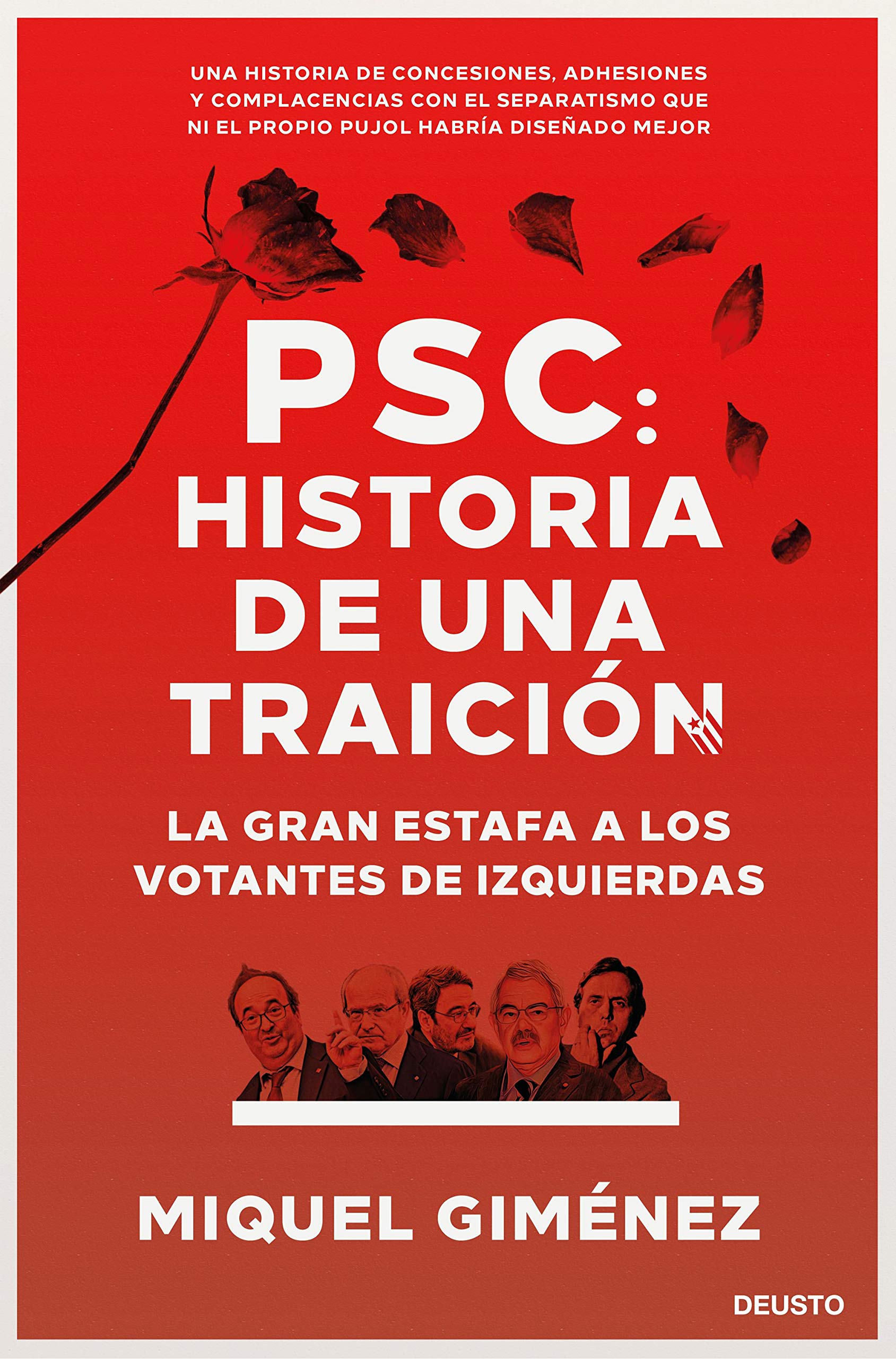 PSC: Historia de una traición. La gran estafa a los votantes de izquierdas (Paperback)