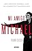 Mi amigo Michael: Una amistad normal con un hombre extraordinario