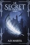 Le Secret du Faucon Tome 1