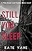 Still You Sleep by Kate Vane