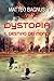 Dystopia Il destino dei mondi by Matteo Bagnus Dystopia Il destino dei mondi by Matteo Bagnus