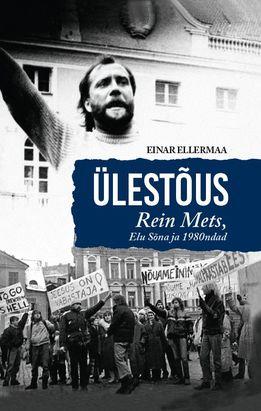 Ülestõus. Rein Mets, Elu Sõna ja 1980ndad