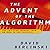 The Advent of the Algorithm: The 300-Year Journey from an Idea to the Computer