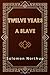 Twelve Years a Slave by Solomon Northup