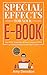 Special Effects for Your E-Book: Use HTML Templates Without Knowing HTML to Professionally Format Your E-Book (How to Professionally Self-Publish 2)