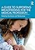 A Guide to Supporting Breastfeeding for the Medical Profession by Amy Brown