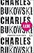 Liebe by Charles Bukowski